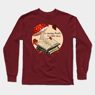 So many books Long Sleeve T-Shirt